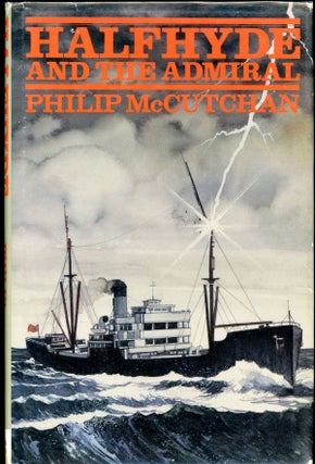 Item #4838 HALFHYDE AND THE ADMIRAL. Philip McCutchan