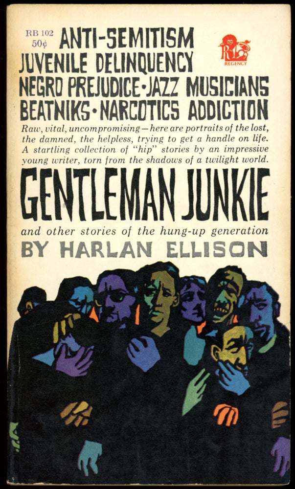 Item #4947 GENTLEMAN JUNKIE: AND OTHER STORIES OF THE HUNG-UP GENERATION. Harlan Ellison.