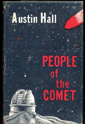 Item #5099 PEOPLE OF THE COMET. Austin Hall