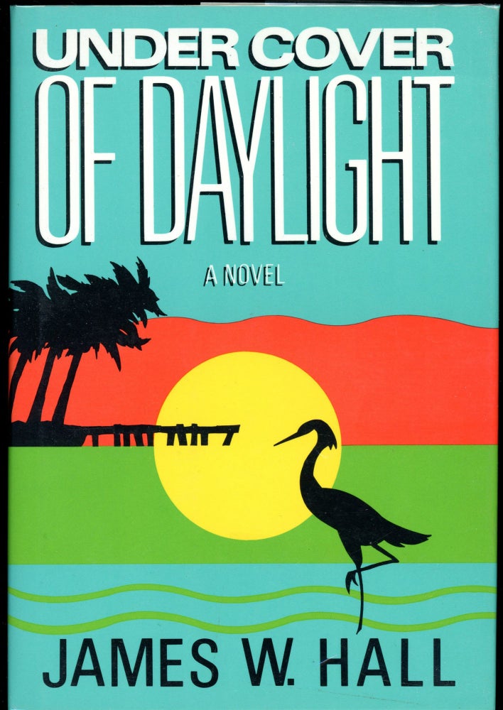 Item #5108 UNDER COVER OF DAYLIGHT. James W. Hall.