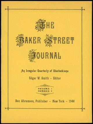 THE BAKER STREET JOURNAL: AN IRREGULAR QUARTERLY OF SHERLOCKIANA. (first series; volume 1, numbers 1-4).