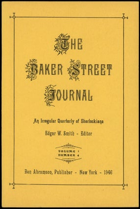 THE BAKER STREET JOURNAL: AN IRREGULAR QUARTERLY OF SHERLOCKIANA. (first series; volume 1, numbers 1-4).