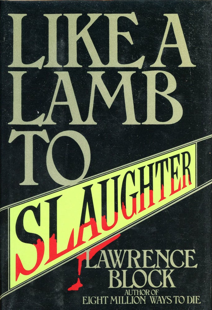 Item #5267 LIKE A LAMB TO SLAUGHTER. Lawrence Block.