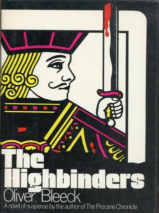 Item #5279 THE HIGHBINDERS. Ross Thomas, "Oliver Bleeck."