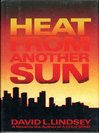 Item #5286 HEAT FROM THE SUN. David L. Lindsey