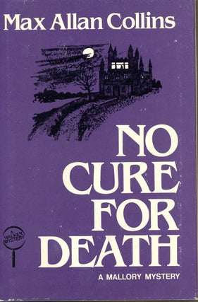 Item #5370 NO CURE FOR DEATH. Max Allan Collins