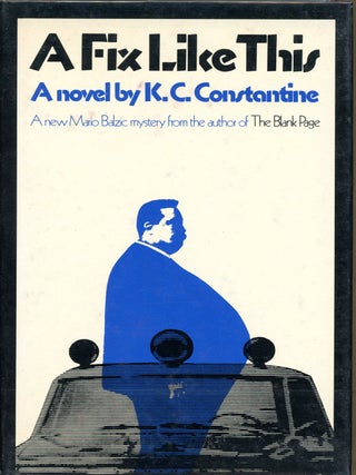 Item #5380 A FIX LIKE THIS. K. C Constantine, Carl Kosak