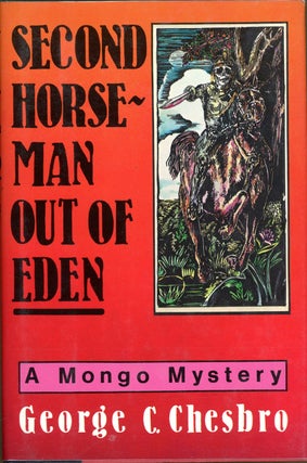 Item #5388 SECOND HORSEMAN OUT OF EDEN. George C. Chesbro