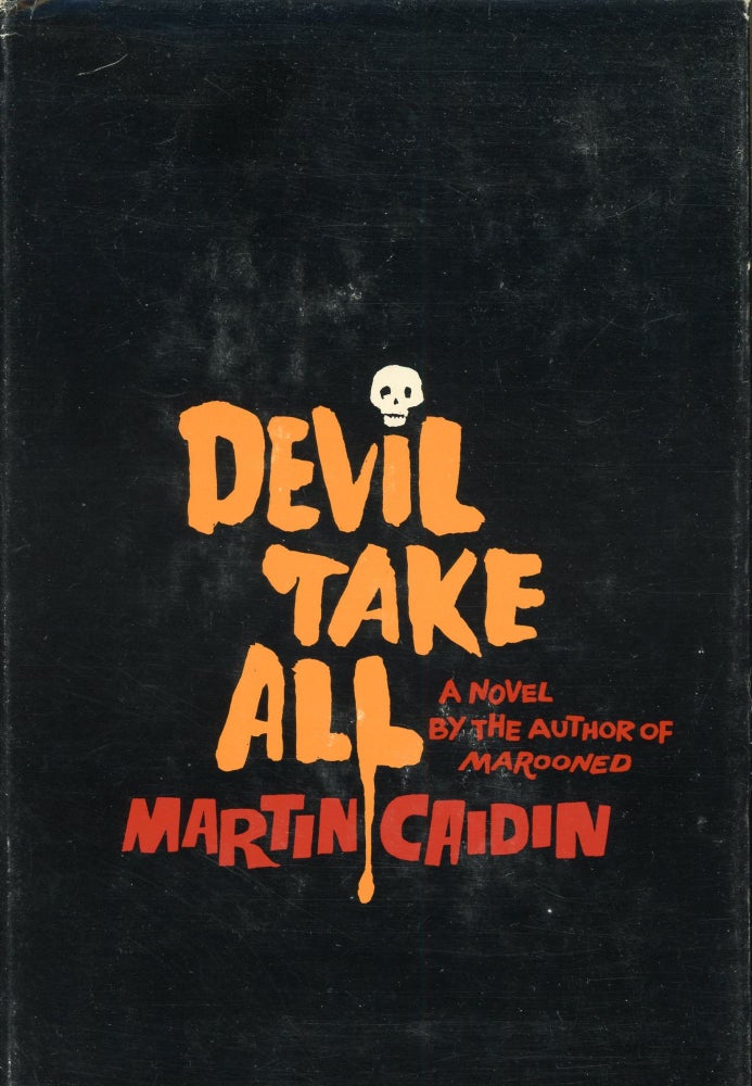 Item #5394 DEVIL TAKE ALL. Martin Caidin.