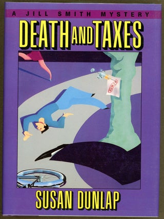 Item #5444 DEATH AND TAXES. Susan Dunlap