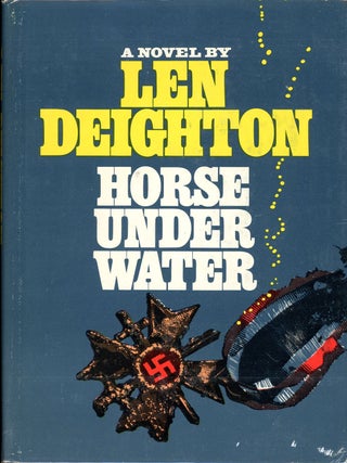 Item #5446 HORSE UNDER WATER. Len Deighton