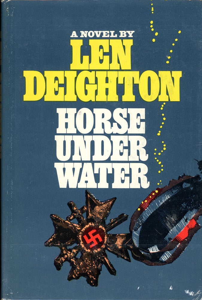 Item #5446 HORSE UNDER WATER. Len Deighton.