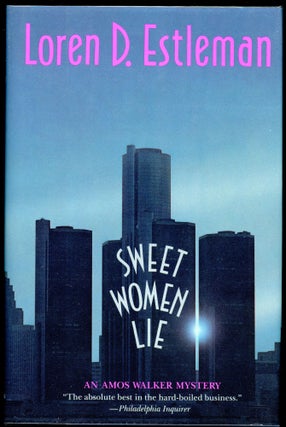 Item #5456 SWEET WOMEN LIE. Loren D. Estleman