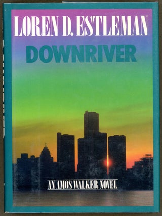 Item #5459 DOWNRIVER. Loren D. Estleman