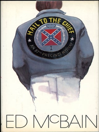 Item #5595 HAIL TO THE CHIEF. Ed McBain, Evan Hunter