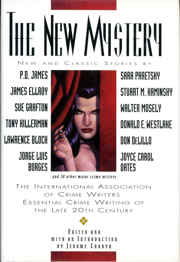 Item #5821 THE NEW MYSTERY: THE INTERNATIONAL ASSOCIATION OF CRIME WRITERS' ESSENTIAL CRIME WRITING OF THE LATE 20TH CENTURY. Jerome Charyn.