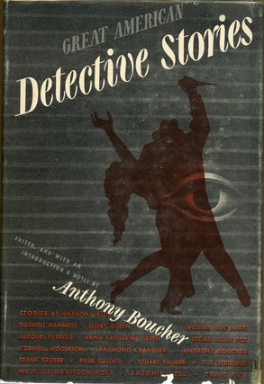Item #5846 GREAT AMERICAN DETECTIVE STORIES. Anthony Boucher