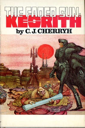 Item #5883 THE FADED SUN: KESRITH. C. J Cherryh, Carolyn Janice Cherry
