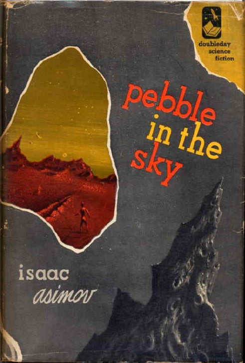 Item #6247 PEBBLE IN THE SKY. Isaac Asimov.