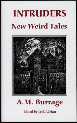 Item #6249 INTRUDERS: NEW WEIRD TALES. Introduction by Jack Adrian. Burrage