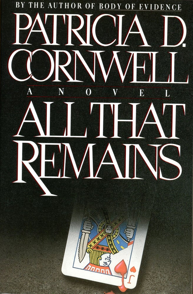 Item #6271 ALL THAT REMAINS. Patricia D. Cornwell.
