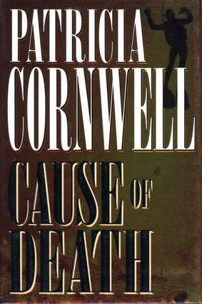 Item #6280 CAUSE OF DEATH. Patricia D. Cornwell