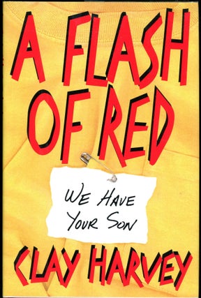 Item #6320 A FLASH OF RED. Clay Harvey