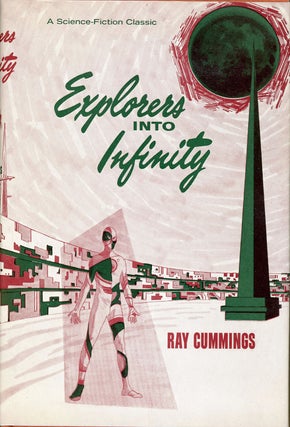 Item #6401 EXPLORERS INTO INFINITY. Ray Cummings