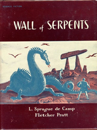 Item #6405 WALL OF SERPENTS. L. Sprague De Camp, Fletcher Pratt