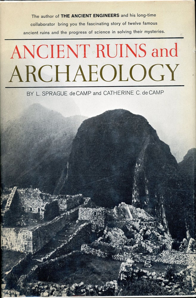 Item #6421 ANCIENT RUINS AND ARCHAEOLOGY. L. Sprague De Camp.