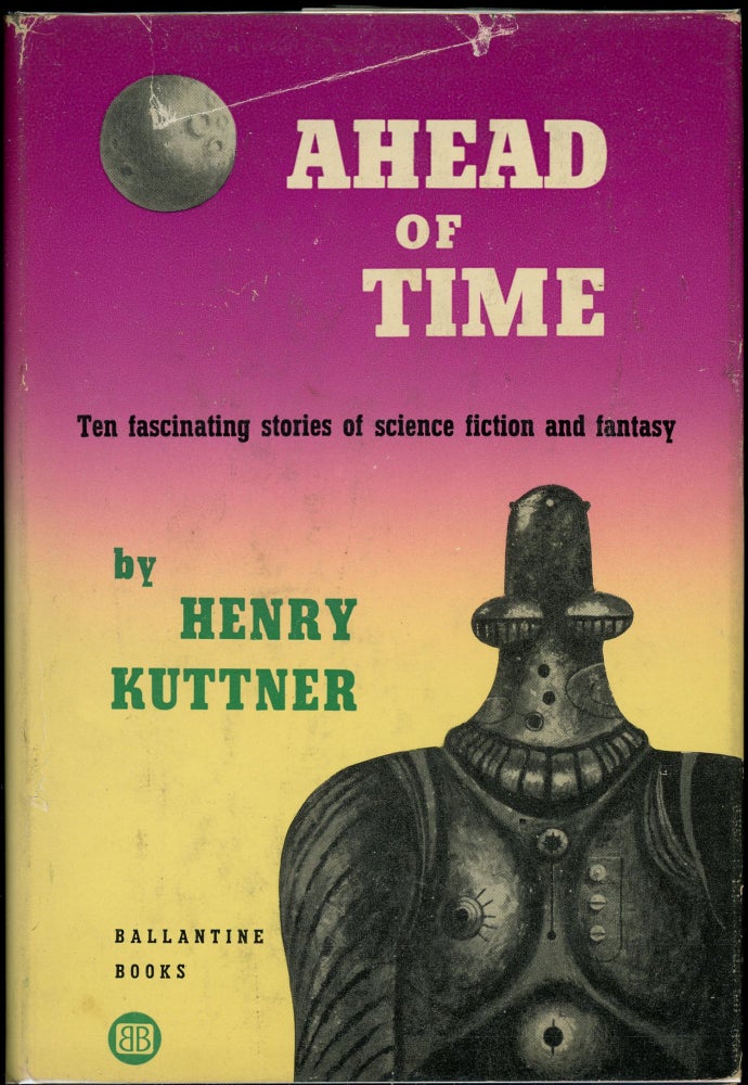 Item #6494 AHEAD OF TIME. Henry Kuttner.