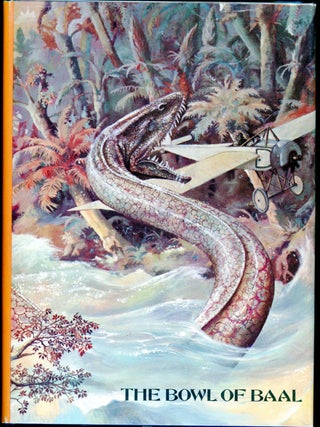 Item #6593 THE BOWL OF BAAL. Robert Ames Bennet