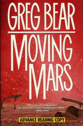 Item #6616 MOVING MARS. Greg Bear