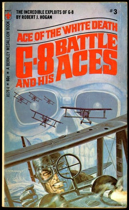 Item #6620 G-8 AND HIS BATTLE ACES: ACE OF THE WHITE DEATH. Robert J. Hogan