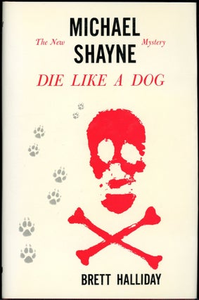 Item #6756 DIE LIKE A DOG. Brett Halliday, Davis Dresser