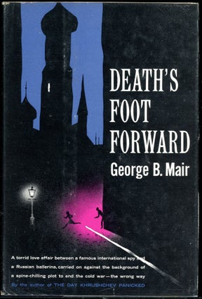 Item #6826 DEATH'S FOOT FORWARD. George B. Mair