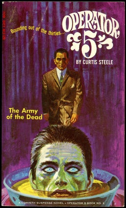 Item #6963 OPERATOR 5: THE ARMY OF THE DEAD. Curtis Steele, pseudonym