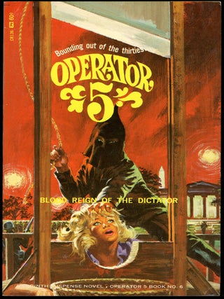 Item #6964 OPERATOR 5: BLOOD REIGN OF THE DICTATOR. Curtis Steele, pseudonym