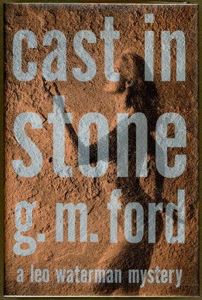 Item #6973 CAST IN STONE. G. M. Ford