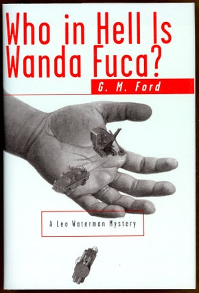 Item #6974 WHO IN HELL IS WANDA FUCA? G. M. Ford