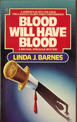 Item #6981 BLOOD WILL HAVE BLOOD. Linda J. Barnes