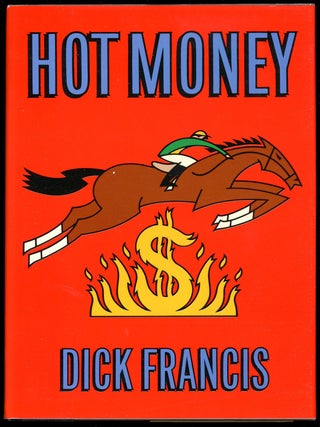 Item #6988 HOT MONEY. Dick Francis