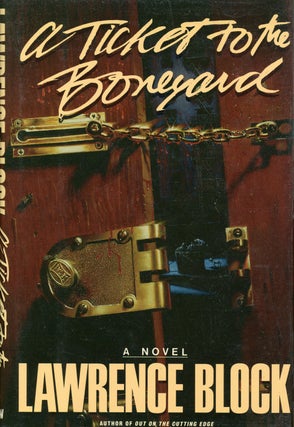 Item #7006 A TICKET TO THE BONEYARD. Lawrence Block