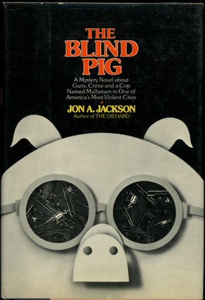 Item #7039 THE BLIND PIG. Jon A. Jackson