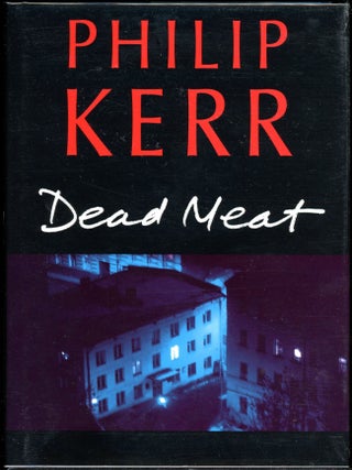 Item #7054 DEAD MEAT. Philip Kerr