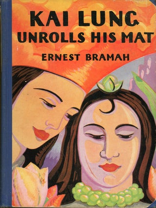 Item #7194 KAI LUNG UNROLLS HIS MAT. Ernest Bramah