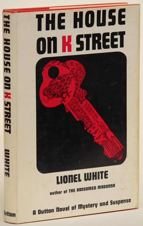 Item #7198 THE HOUSE ON K STREET. Lionel White.