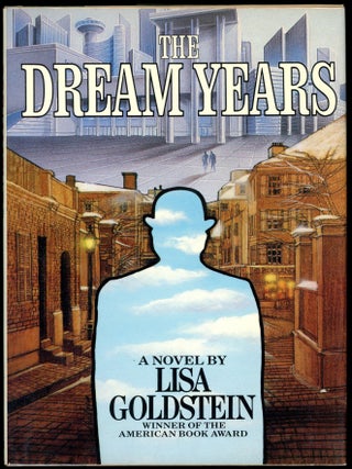 Item #7259 THE DREAM YEARS. Lisa Goldstein