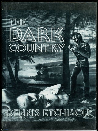Item #7380 THE DARK COUNTRY. Dennis Etchison