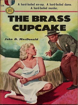 Item #7506 THE BRASS CUPCAKE. John D. MacDonald